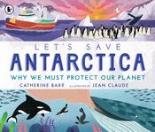 Let's Save Antarctica: Why we must protect our planet. image
