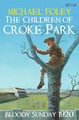 The Children of Croke Park - Bloody Sunday 1920 image