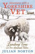 Lambing Time and other Animal Tales (Yorkshire Vet) Hardback image