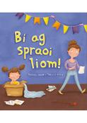 Bi ag Spraoi Liom image
