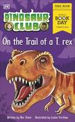Dinosaur Club: On the Trail of a T. rex.  Wbd 2024 image