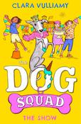 The Dog Squad - The Show - Book 3 image