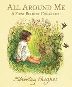 All Around Me -  A First Book of Childhood (Hardback) image