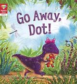 Go Away, Dot! (Reading Gems) Level 1 image