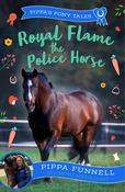Royal Flame the Police Horse - Pippa's Pony Tales image
