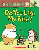 Hello, Hedgehog! Do You Like My Bike? (Acorn)