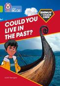 Could You Live in the Past? (Collins Big Cat) image