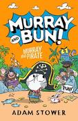 Murray and Bun  – Murray the Pirate 3