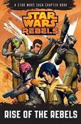 Star Wars Rebels: Rise of the Rebels A Star Wars Saga Chapter Book image
