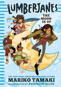 Lumberjanes: The Moon Is Up (Hardback) image