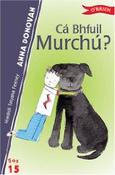Ca Bhfuil Murchu? (Sos 15)