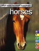 Horses - (1000 Things You Should Know About)
