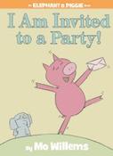 I Am Invited to a Party! (Elephant &amp;amp; Piggie) image