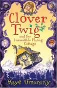 Clover Twig and the Incredible Flying Cottage image