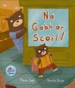 Na Gabh ar Scoil! image