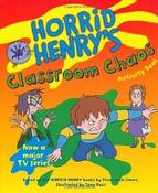 Horrid Henry's Classroom Chaos: Bk. 11 image