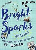 Bright Sparks: Amazing Discoveries, Inventions and Designs by Women image