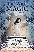 The Little Grey Girl (The Wild Magic Trilogy 2) image