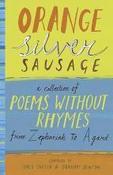 Orange Silver Sausage: A Collection of Poems Without Rhymes from Zephaniah to Agard image