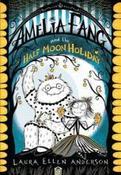 Amelia Fang and the Half-Moon Holiday image