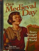 On a Medieval Day: Story Voyages Around the World (On a Day Story Voyages) image