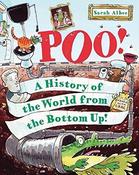 Poo!: A History of the World from the Bottom Up