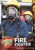 What's it Like to be a ? Firefighter image