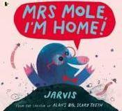 Mrs Mole, I'm Home! image