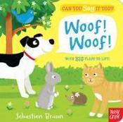 Can You Say It Too? Woof! Woof! (Board) image
