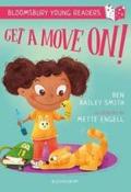 Get a Move On! A Bloomsbury Young Readers : Purple Book Band image