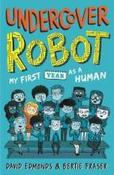 Undercover Robot: My First Year as a Human image