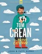 Tom Crean The Brave Explorer  (Little Library) 4 image