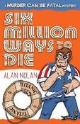 Six Million Ways to Die (A Murder Can Be Fatal Mystery) image