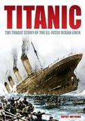 Titanic: The Tragic Story of the Ill-fated Ocean Liner image