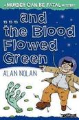 And the Blood Flowed Green (A Murder Can Be Fatal Mystery) image