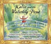 Katie and the Waterlily Pond: A Journey Through Five Magical Monet Masterpieces image