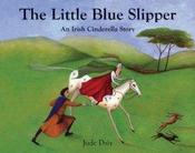 The Little Blue Slipper: An Irish Cinderella Story image