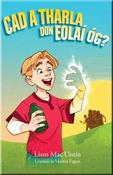 Cad a Tharla, Don Eolai og? image