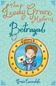 The Lady Grace Mysteries: Betrayal image
