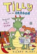 Tilly and the Dragon (Reading Ladder Level 3)