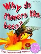 Plant Life: Why Do Flowers Like Bees? First Questions and Answers image
