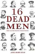 16 Dead Men: The Easter Rising Executions 1916 image