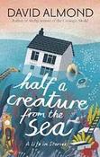 Half a Creature from the Sea: A Life in Stories image