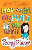 How to Get the Family You Want by Peony Pinker image