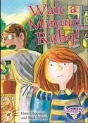 Wait a Minute, Ruby! (Spirals) Hardback image