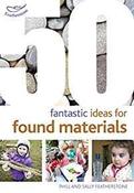 50 Fantastic Ideas for Found Materials image