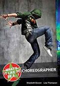 What's it Like to be a...? Choreographer image