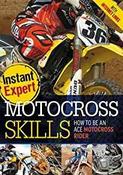 Motocross Skills: How to Be an Ace Motocross Rider (Instant Expert) image