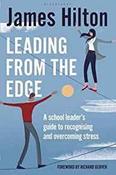 Leading from the Edge: A School Leader s Guide to Recognising and Overcoming Stress image