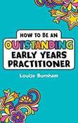 How to be an Outstanding Early Years Practitioner image